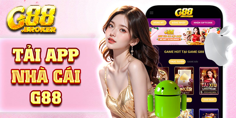 Tải ứng dụng G88 cá cược không giới hạn