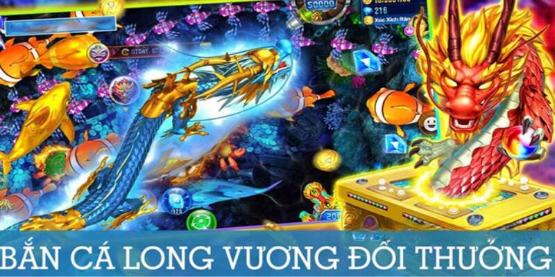 Giới thiệu thông tin tổng quan về game bắn cá Long Vương mới nhất