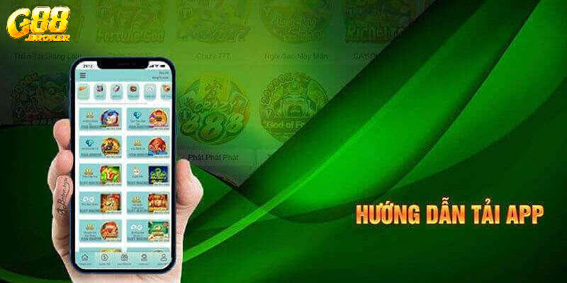 Hướng dẫn tải app G88 nhanh gọn đơn giản